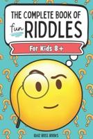 The Complete Book of Fun Riddles