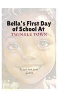 Bella's First Day of School At Twinkletown Elementary