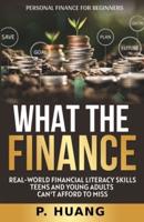 What the Finance (Personal Finance for Beginners)