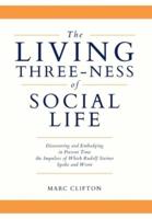 The Living Three-Ness of Social Life