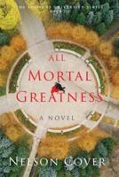 All Mortal Greatness