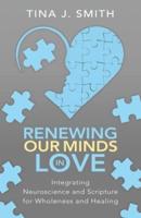 Renewing Our Minds in Love