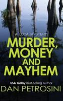 Murder, Money and Mayhem