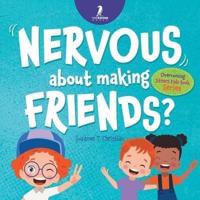 Nervous About Making Friends?