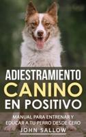 Adiestramiento Canino En Positivo