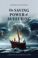 The Saving Power of Suffering