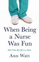 When Being a Nurse Was Fun