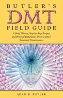 Butler's DMT Field Guide