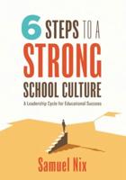 Six Steps to a Strong School Culture