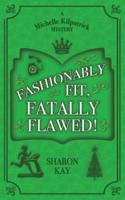 Fashionably Fit, Fatally Flawed