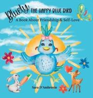 Bluely The Happy Blue Bird