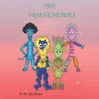 The Frienenemies