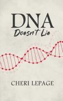 DNA Doesn't Lie