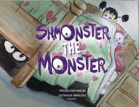 Shmonster the Monster