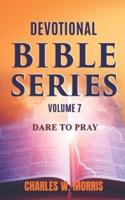 Devotional Bible Series Volume 7