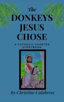 The Donkeys Jesus Chose