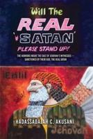 Will The REAL Satan Please Stand Up!