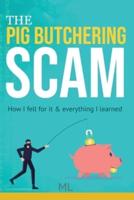 The Pig Butchering Scam