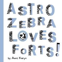 Astro Zebra Loves Forts