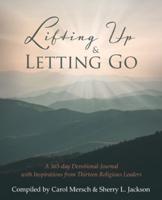Lifting Up & Letting Go