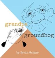 Grandpa Groundhog