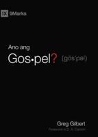 Ano Ang Gospel? (What Is the Gospel?) (Taglish)