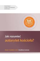 Jak Rozumiec Autorytet Kościola? (Understanding the Congregation's Authority) (Polish)