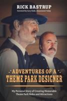 Adventures of a Theme Park Designer