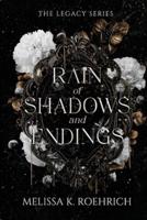 Rain of Shadows and Endings