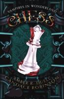 Chess (Vampires in Wonderland, 2)