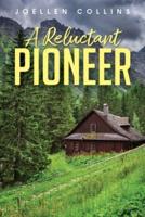 A Reluctant Pioneer
