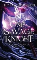 One Savage Knight
