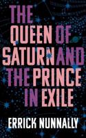 The Queen of Saturn and the Prince in Exile