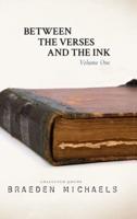 Between the Verses and the Ink