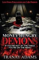 Money Hungry Demons