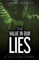 The Value in Our Lies