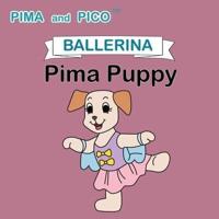 Ballerina Pima Puppy