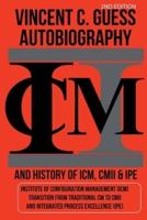 Vincent C. Guess Autobiography and History of ICM, CMII & IPE