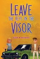 Leave the Keys in the Visor