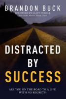 Distracted by Success
