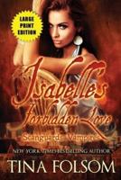 Isabelle's Forbidden Love (Large Print Edition)