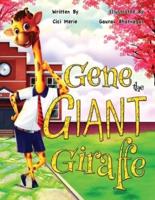 Gene the Giant Giraffe