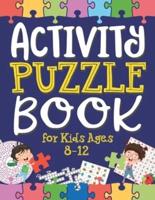 Activity Puzzle Book for Kids Ages 8-12