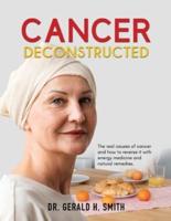 Cancer Deconstructed