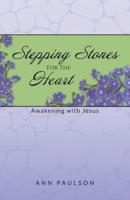 Stepping Stones for the Heart