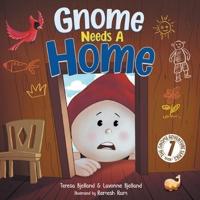 Gnome Needs a Home