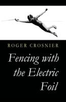 Fencing With the Electric Foil