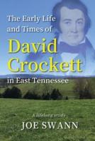The Early Life and Times of David Crockett in East Tennessee