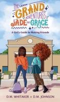 The Grand Adventures of Jade and Grace