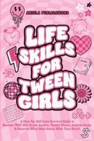 Life Skills For Tween Girls